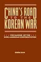 China's Road to the Korean War: Chen, Jian: 9780231100250